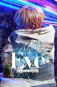 فيلم Adam by Eve: A Live in Animation 2022