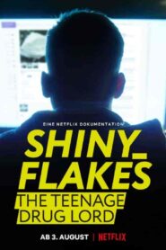 فيلم Shiny_Flakes: The Teenage Drug Lord 2021