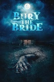 فيلم Bury the Bride 2023