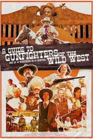 فيلم A Guide to Gunfighters of the Wild West 2021