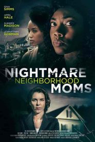 فيلم Crazy Neighborhood Moms 2022