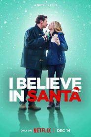 فيلم I Believe in Santa 2022