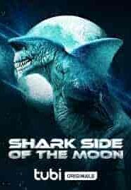 فيلم Shark Side of the Moon 2022