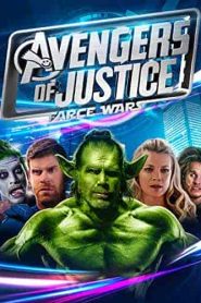 فيلم Avengers of Justice: Farce Wars 2018