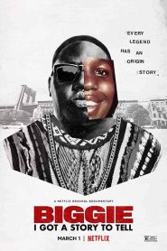 فيلم Biggie: I Got a Story to Tell 2021