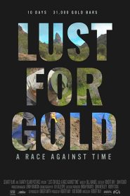 فيلم Lust for Gold: A Race Against Time 2021