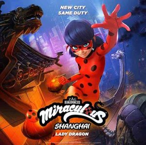 فيلم Miraculous World: Shanghai – The Legend of Ladydragon 2021