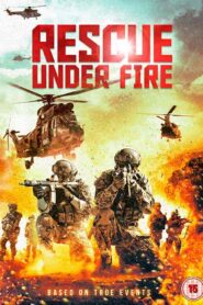فيلم Rescue Under Fire 2017