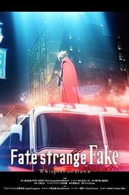 فيلم Fate strange Fake Whispers of Dawn 2023