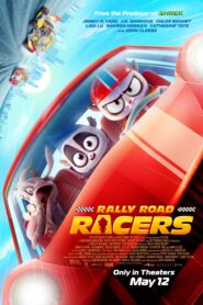 فيلم Rally Road Racers 2023