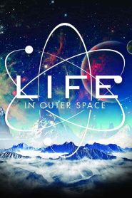 فيلم Life in Outer Space 2022