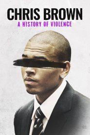 فيلم Chris Brown A History of Violence