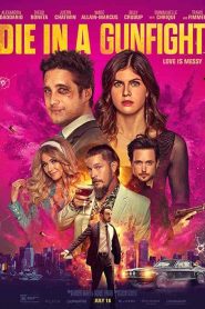 فيلم Die in a Gunfight 2021