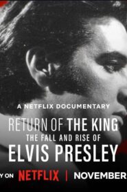 فيلم Return of the King The Fall and Rise of Elvis Presley 2024