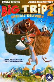 فيلم Big Trip 2: Special Delivery 2022