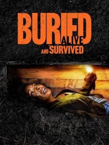 فيلم Buried Alive and Survived 2024