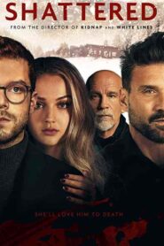 فيلم Shattered 2022