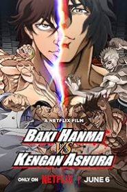 فيلم Hanma Baki vs. Kengan Ashura 2024
