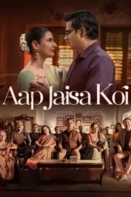 فيلم Aap Jaisa Koi 2025