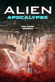 فيلم Alien Apocalypse 2023