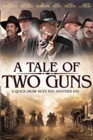 فيلم A Tale of Two Guns 2022