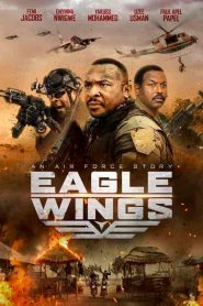 فيلم Eagle Wings 2021