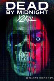 فيلم Dead by Midnight Y2Kill 2022