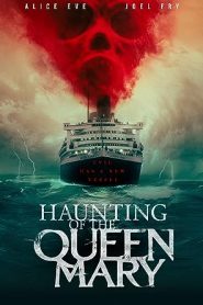 فيلم Haunting of the Queen Mary 2023