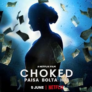 فيلم Choked: Paisa Bolta Hai 2020