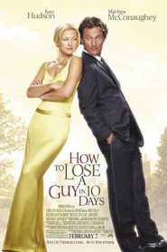 فيلم How to Lose a Guy in 10 Days 2003