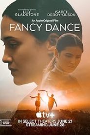 فيلم Fancy Dance 2024