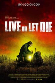 فيلم Live or Let Die 2020