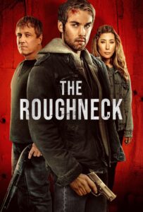 فيلم The Roughneck 2025