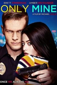 فيلم Only Mine 2019