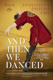 فيلم And Then We Danced 2019