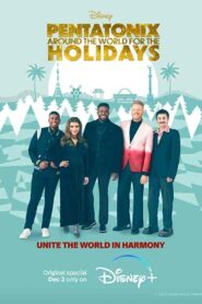 فيلم Pentatonix: Around the World for the Holidays 2022