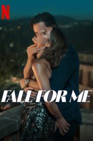 فيلم Fall for Me 2025
