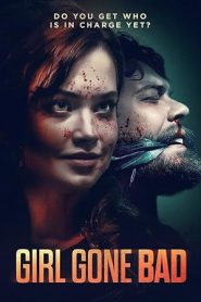 فيلم Girl Gone Bad 2022