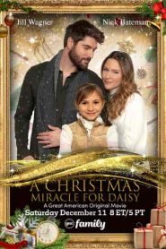 فيلم A Christmas Miracle for Daisy 2021