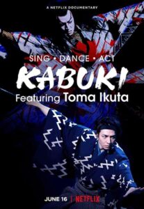 فيلم Sing, Dance, Act: Kabuki featuring Toma Ikuta 2022