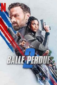 فيلم Lost Bullet 2: Back for More 2022