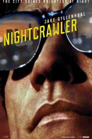 فيلم Nightcrawler 2014
