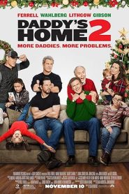 فيلم Daddy’s Home 2 2017