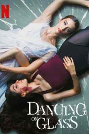 فيلم Dancing on Glass 2022