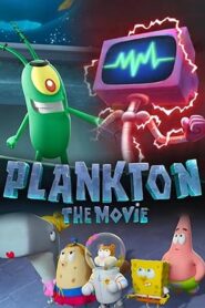 فيلم Plankton The Movie 2025