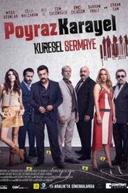 فيلم Poyraz Karayel: Küresel Sermaye 2017