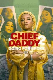 فيلم Chief Daddy 2 Going for Broke 2021