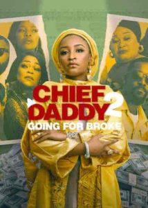 فيلم Chief Daddy 2 Going for Broke 2021