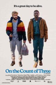 فيلم On the Count of Three 2021