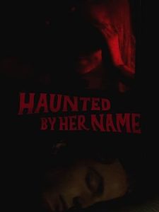 فيلم Haunted by Her Name 2024